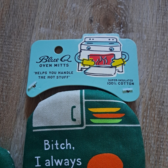 Blue Q Oven Mitt "B*tch I always have time for you." Super Insulated Cotton NWT - Picture 5 of 6